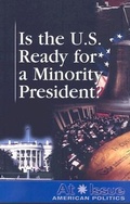 Cover: Is the U.S. Ready for a Minority President? - Greenhaven Press