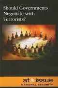 Cover: Should Governments Negotiate with Terrorists? - Greenhaven Publishing