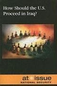 Enlarge image Cover: How Should the U.S. Proceed in Iraq? - Greenhaven Publishing