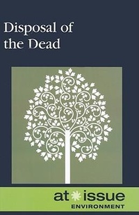 Abbildung von: Disposal of the Dead - Greenhaven Publishing