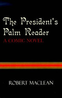 Enlarge image Cover: The President's Palm Reader - Xlibris Corporation