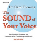 Cover: The Sound Of Your Voice: The Essential Program For Communicating Confidently and Clearly - Simon & Schuster Audio