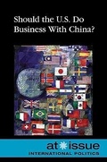 Cover: Should the U.S. Do Business with China? - Greenhaven Publishing
