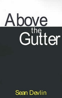 Enlarge image Cover: Above the Gutter - Xlibris Corporation