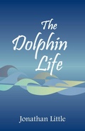 Cover: The Dolphin Life - Xlibris Us