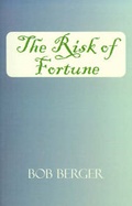 Cover: The Risk of Fortune - Xlibris Corporation