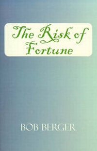 Enlarge image Cover: The Risk of Fortune - Xlibris Corporation