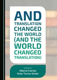Abbildung von: And Translation Changed the World (and the World Changed Translation) - Cambridge Scholars Publishing