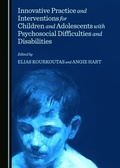 Cover: Innovative Practice and Interventions for Children and Adolescents with Psychosocial Difficulties and Disabilities - Cambridge Scholars Publishing