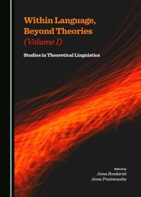 Enlarge image Cover: Within Language, Beyond Theories (Volume I) - Cambridge Scholars Publishing