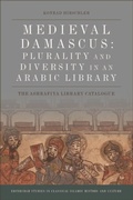 Cover: Medieval Damascus: Plurality and Diversity in an Arabic Library - Edinburgh University Press