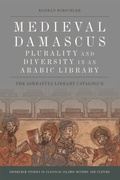 Cover: Medieval Damascus: Plurality and Diversity in an Arabic Library - Edinburgh University Press