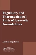 Cover: Regulatory and Pharmacological Basis of Ayurvedic Formulations - CRC Press