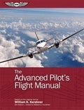 Cover: The Advanced Pilot's Flight Manual (eBundle) - Aviation Supplies & Academics Inc