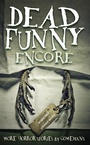 Cover: Dead Funny: Encore - Salt Publishing
