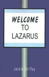 Enlarge image Cover: Welcome to Lazarus - Xlibris Corporation