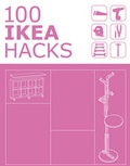 Cover: 100 IKEA Hacks - Apple Press