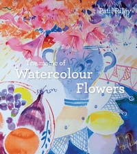 Abbildung von: The Magic of Watercolour Flowers - Batsford