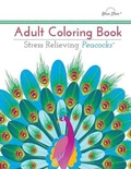 Cover: Adult Coloring Book: Stress Relieving Peacocks - Blue Star