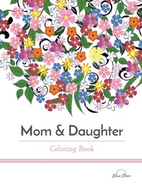 Enlarge image Cover: Mom & Daughter Coloring Book - Blue Star