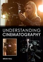 Cover: Understanding Cinematography - The Crowood Press Ltd