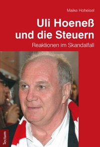 Abbildung von: Uli Hoeneß und die Steuern - Tectum Wissenschaftsverlag