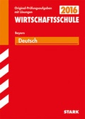 Cover: Abschlusspr&uuml;fung Wirtschaftsschule Bayern - Deutsch - Stark Verlag GmbH