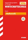 Cover: Abschlusspr&uuml;fung Wirtschaftsschule Mathematik mit CD-ROM - Stark Verlag GmbH