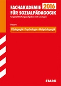 Cover: Abschlusspr&uuml;fung Fachakademie Bayern - P&auml;dagogik, Psychologie, Heilp&auml;dagogik - Stark Verlag GmbH
