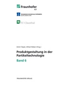 Cover: Produktgestaltung in der Partikeltechnologie - Band 6 - Fraunhofer Verlag