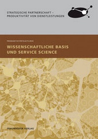 Enlarge image Cover: Wissenschaftliche Basis und Service Science. - Fraunhofer Verlag