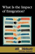 Cover: What Is the Impact of Emigration? - Greenhaven Publishing