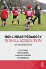 Cover: Nonlinear Pedagogy in Skill Acquisition - Routledge