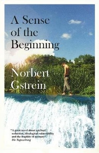 Enlarge image Cover: A Sense of the Beginning - MacLehose Press