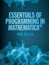 Enlarge image Cover: Essentials of Programming in Mathematica (R) - Cambridge University Press