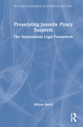 Cover: Prosecuting Juvenile Piracy Suspects - Routledge