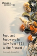 Cover: Food and Foodways in Italy from 1861 to the Present - Palgrave MacMillan
