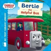 Enlarge image Cover: Thomas & Friends: My First Railway Library: Bertie the Helpful Bus - Egmont Books Ltd