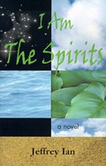 Cover: I Am the Spirits - Xlibris Corporation