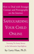 Cover: Safeguarding Your Child Online - Xlibris Corporation