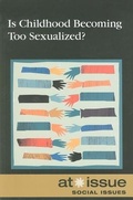 Cover: Is Childhood Becoming Too Sexualized? - Greenhaven Publishing