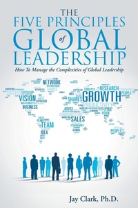 Enlarge image Cover: The Five Principles of Global Leadership - WestBow Press