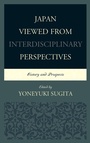 Cover: Japan Viewed from Interdisciplinary Perspectives - Lexington Books