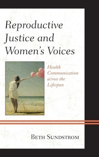 Enlarge image Cover: Reproductive Justice and Women's Voices - Lexington Books