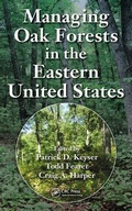 Cover: Managing Oak Forests in the Eastern United States - CRC Press