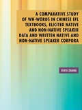 Cover: A Comparative Study of Wh-Words in Chinese EFL Textbooks, Elicited Native and Non-Native Speaker Data and Written Native and Non-Native Speaker Corpora - AUTHORHOUSE