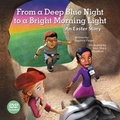 Cover: From A Deep Blue Night To A Bright Morning Light - Abingdon Press