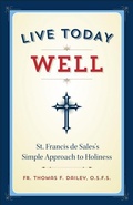 Cover: Live Today Well - Sophia Institute Press