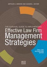 Enlarge image Cover: The Survival Guide to Implementing Effective Law Firm Management Strategies - American Bar Association