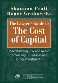 Abbildung von: The Lawyer's Guide to the Cost of Capital - American Bar Association